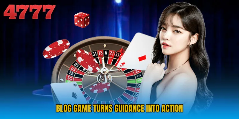 Blog Game turns guidance into action