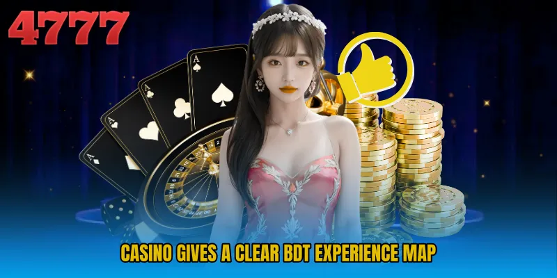 Casino gives a clear BDT experience map