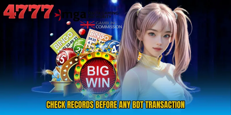 Check records before any BDT transaction