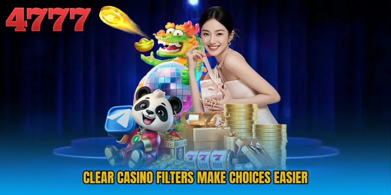 Clear Casino filters make choices easier