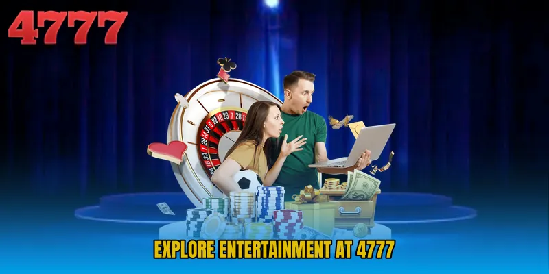 Explore Entertainment at 4777