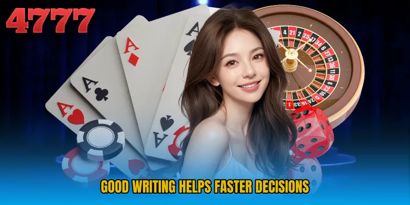 Good writing helps faster decisions