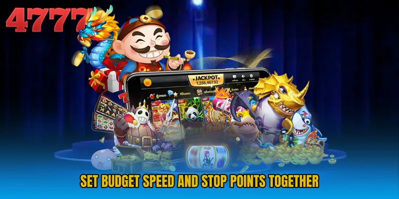Set budget speed and stop points together