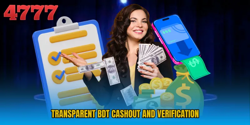 Transparent BDT cashout and verification