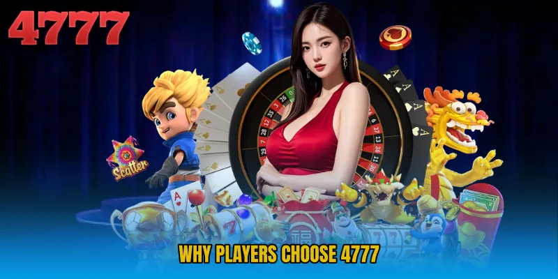 Why Players Choose 4777 